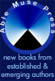 THE ABLE PRESS - new books from emerging and established authors - COMING SOON!